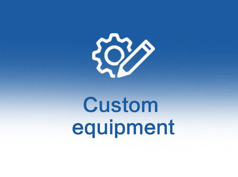 Custom equipment